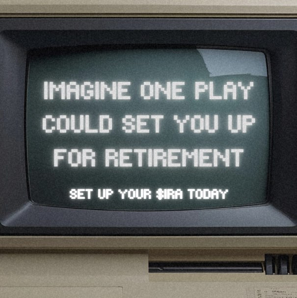 CRT monitor reading: imagine one play could set you up for retirement — set up your $IRA today